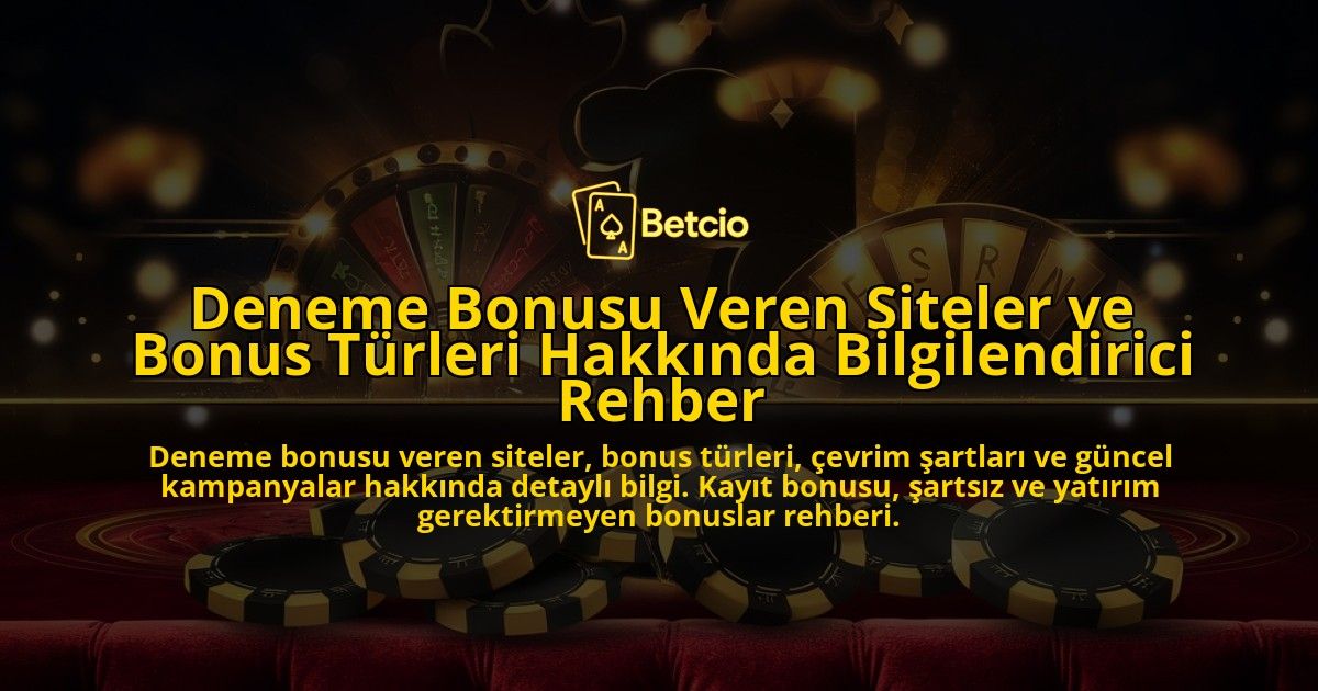 Deneme-Bonusu-Veren-Siteler-ve-Bonus-Turleri-Hakkinda-Bilgilendirici-Rehber-overlay-1778200802.jpg